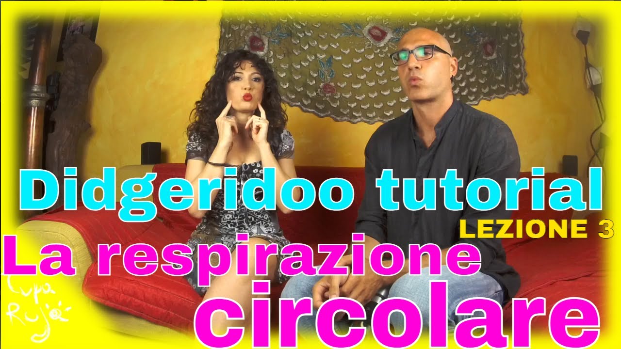 Didgeridoo tutorial LEZIONE 3: La respirazione circolare - Tupa Ruja (Martina Lupi/Fabio Gagliardi)