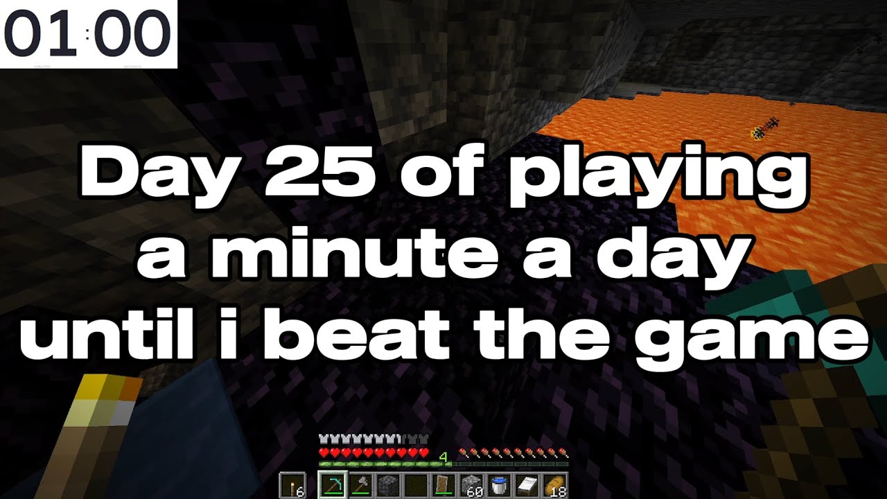 Day 25 of playing minecraft for a minute a day until i beat the game