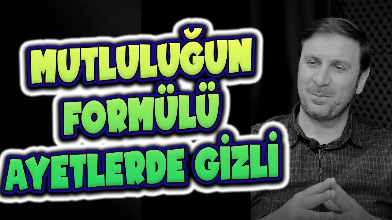 MUTLULUĞUN FORMÜLÜ AYETLERDE GİZLİ