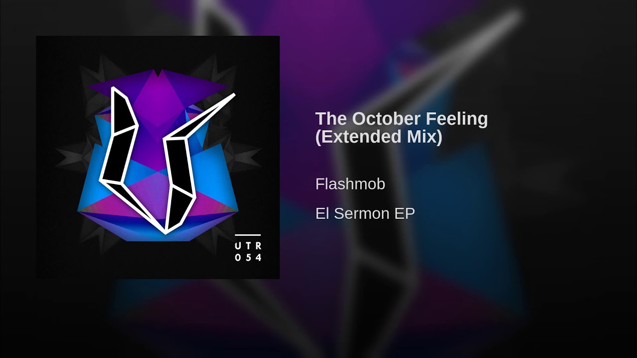 Flashmob - The October Feeling (Extended Mix)