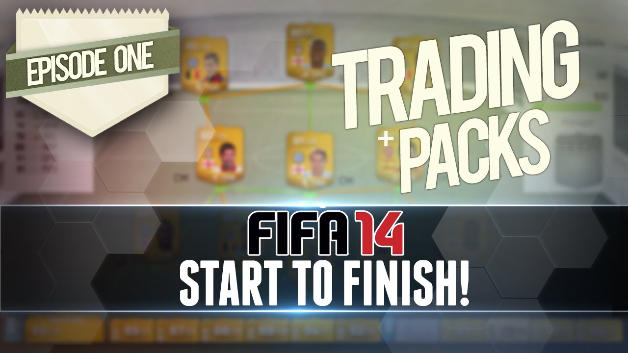 FIFA 14 - Start to Finish | Trading and First Packs! | Episode #1 - (Ultimate Team RTG)
