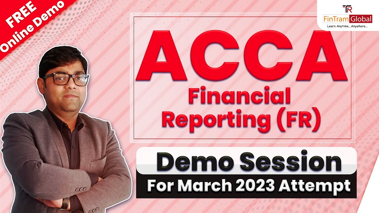 ACCA FR | ACCA FR Demo Session | ACCA FR Lecture | ACCA FR Exam Pattern | ACCA FR Demo Lecture