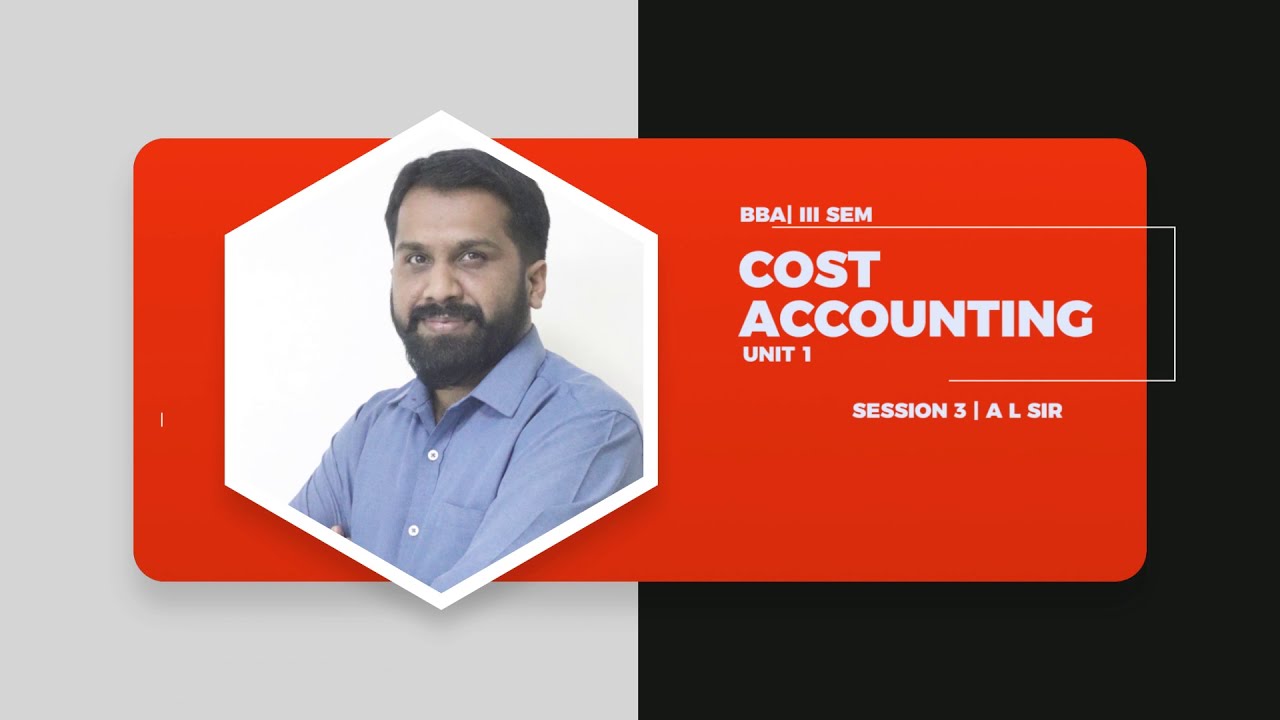 DAY 03 | COST ACCOUNTING | III SEM | B.B.A | COST ACCOUNTING | L3