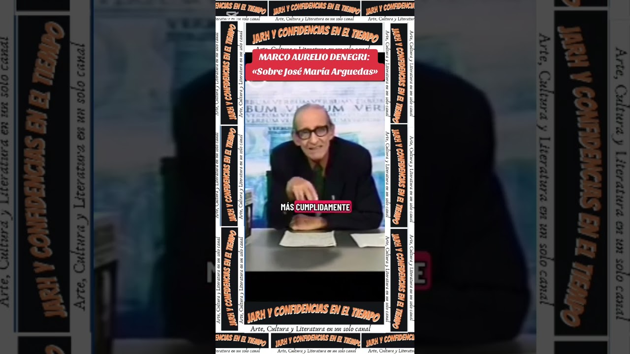 ✓MARCO AURELIO DENEGRI: «Sobre José María Arguedas» 