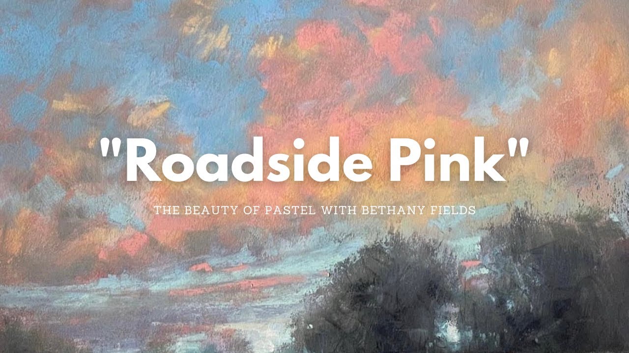 Roadside Pink - The Beauty of Pastel with Bethany Fields