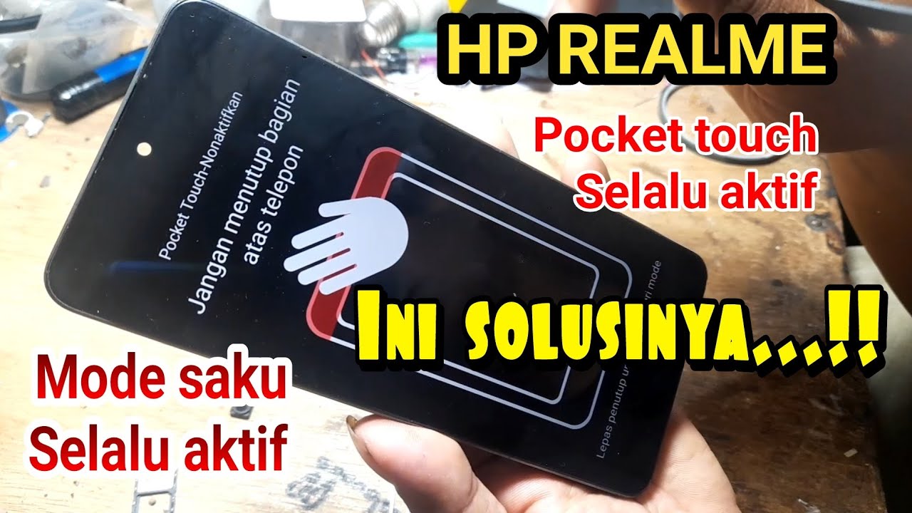 pocket touch mode saku hp realme selalu aktif, cara paling ampuh 2025