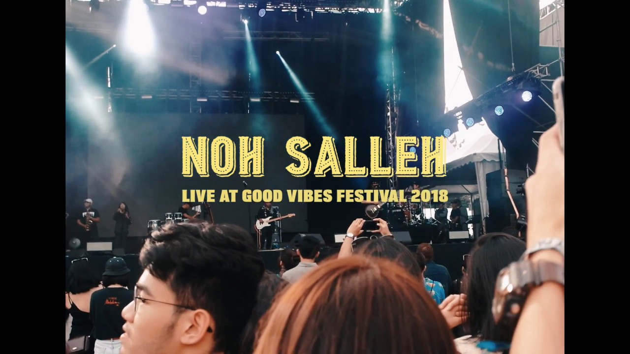 NOH SALLEH LIVE AT GOOD VIBES MUSIC FESTIVAL 2018