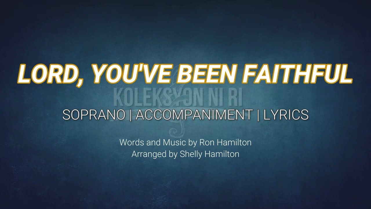 Lord You've Been Faithful | Soprano | Piano