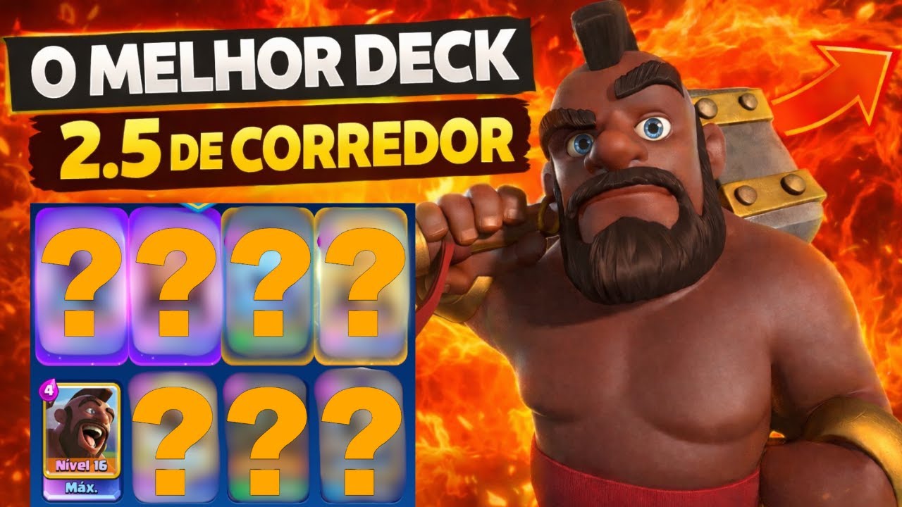 O MELHOR DECK 2.5 DE CORREDOR PARA ALCANÇAR A ARENA 28 DO CLASH ROYALE!
