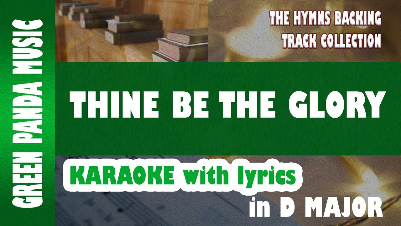 Thine be the Glory - Hymns Karaoke with Lyrics - The Hymn Backing Track Collection