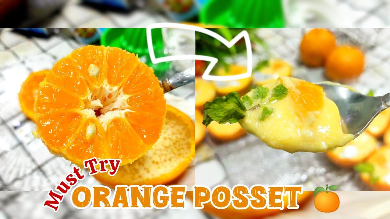 Orange Posset Dessert | Creamiest Citrus Dessert | Refreshing, Easy & Quick Dessert