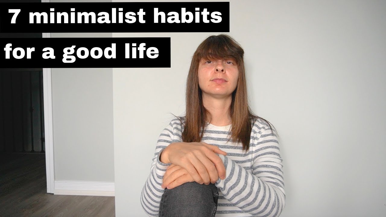 7 Simple Minimalist Habits for a Peaceful Life
