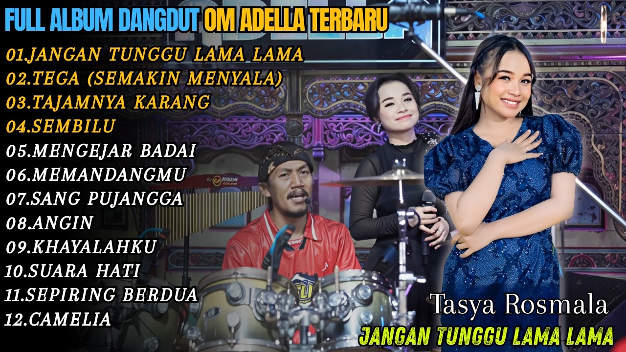 FULL ALBUM TASYA ROSMALA || JANGAN TUNGGU LAMA LAMA - TEGA ( SEMAKIN MENYALA) - TAJAMNYA KARANG