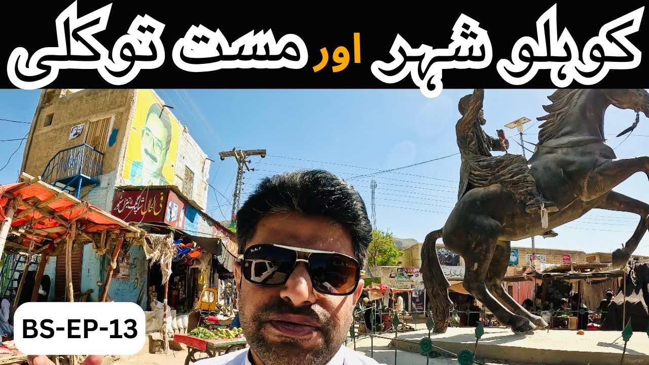 Kohlu and Mast Tawakalki | A beautiful Valley of Balochistan | BS-EP-13