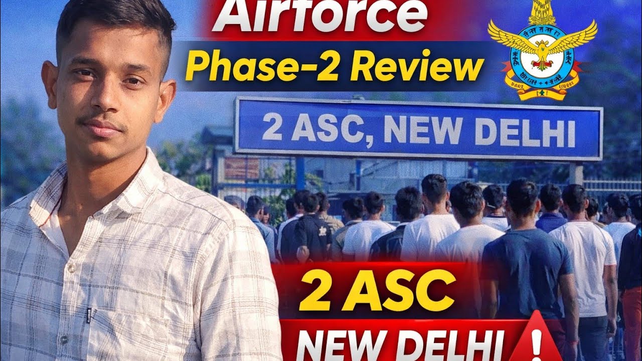 Airforce Phase 2 Review: 2 ASC New Delhi