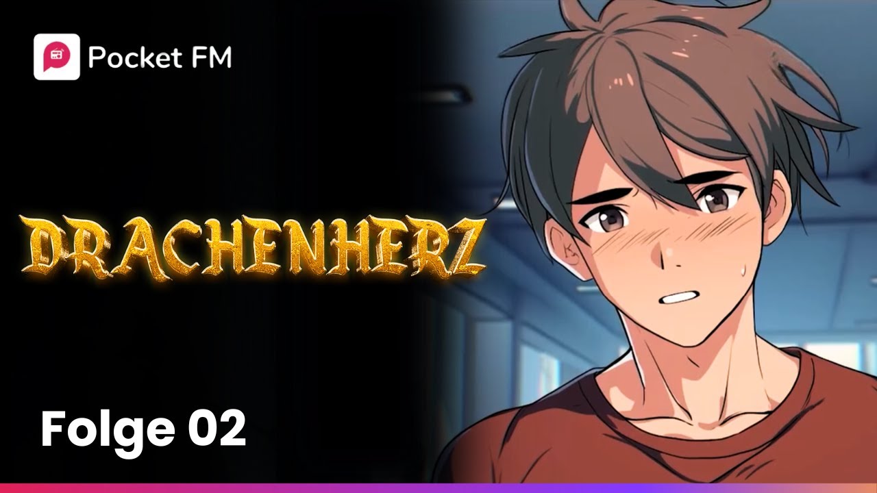 Lange Folge 02 | Drachenherz | Pocket FM