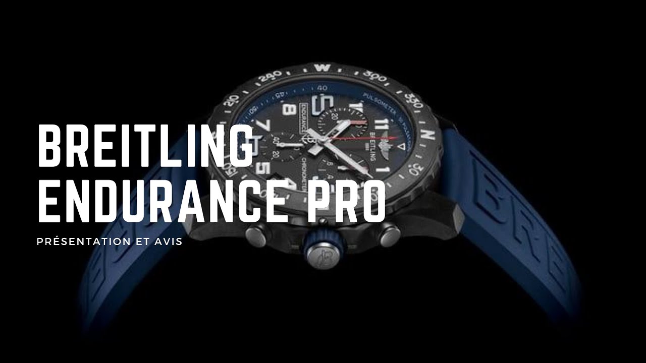 Pr&eacute;sentation de la Breitling Endurance Pro