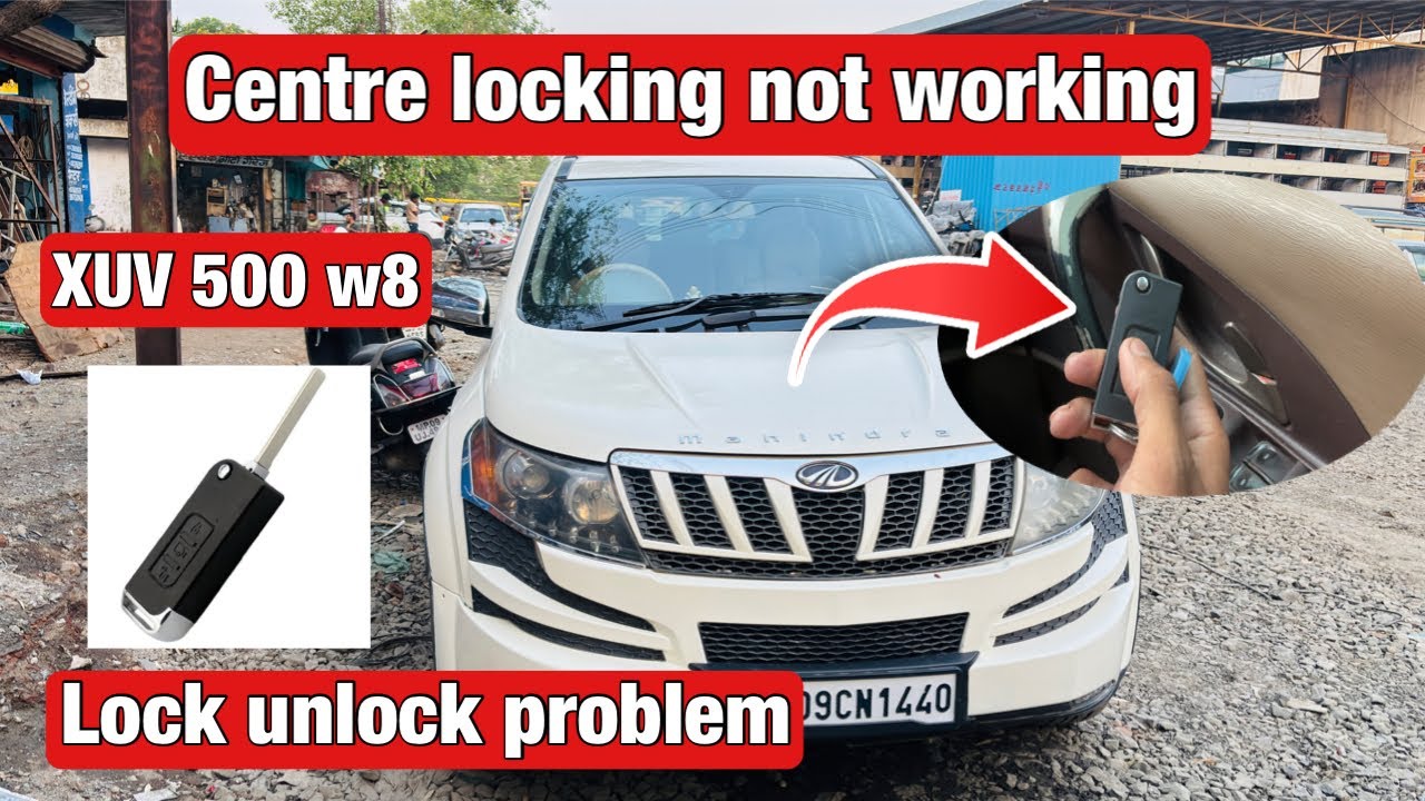 mahendra xuv 500 w8 central locking ￼￼not working / lock unlock problem …