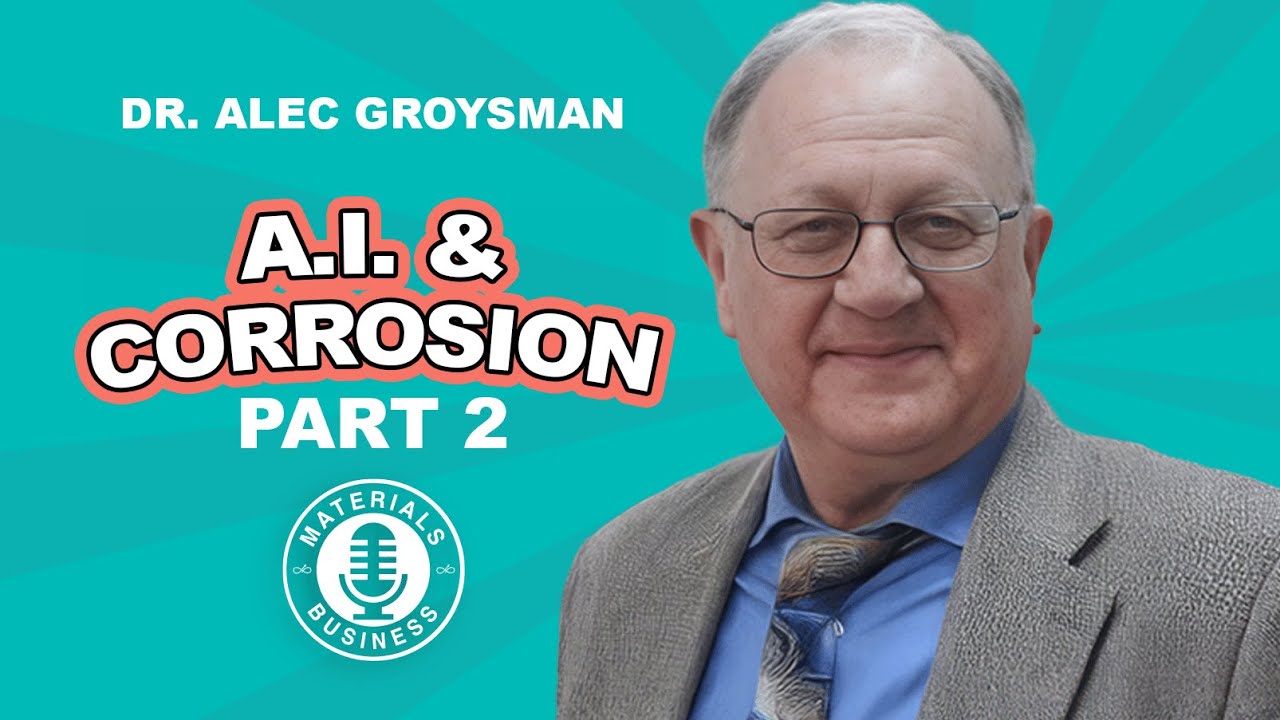 A.I. & Corrosion, Part 2 | Dr. Alec Groysman