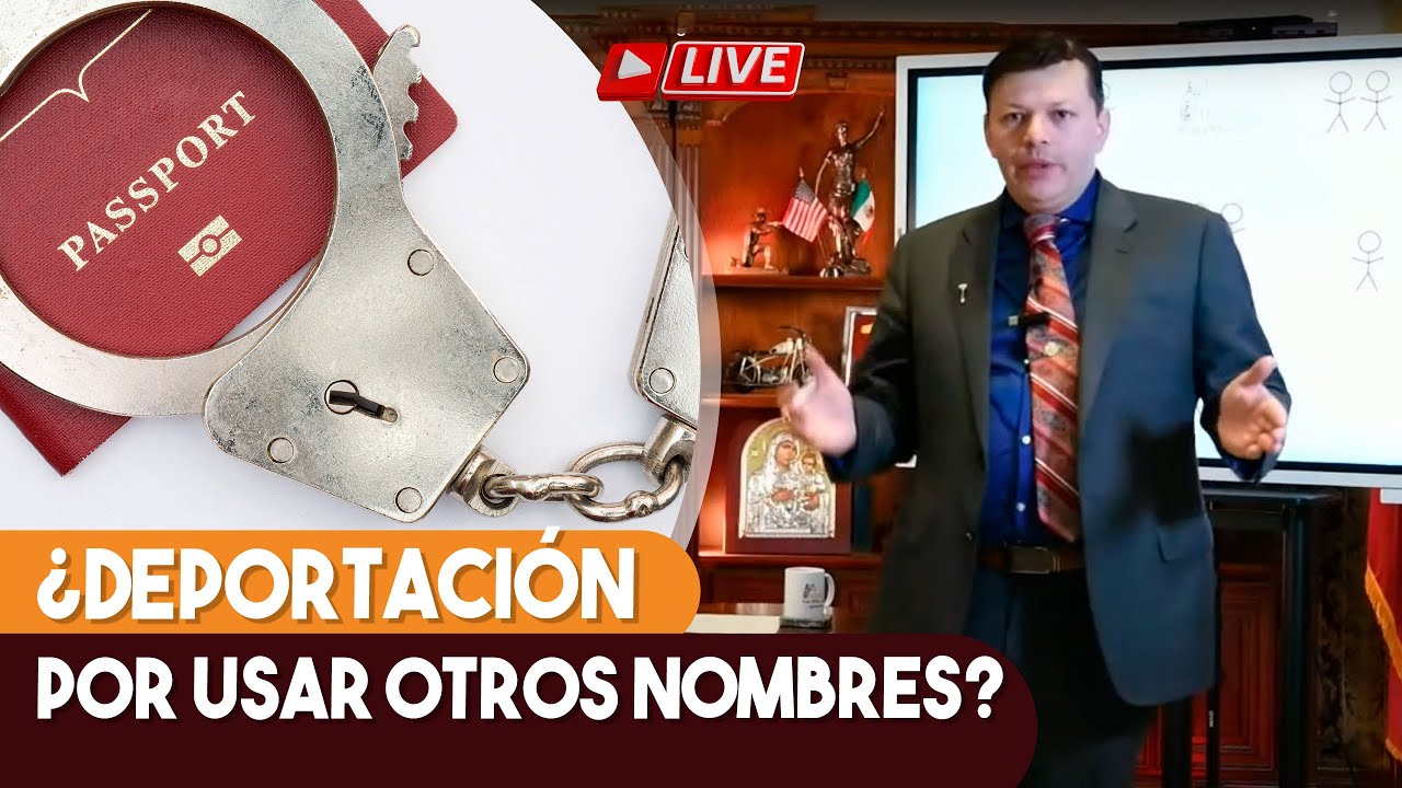 Cambié mi nombre por miedo, ¿tendré oportunidad de arreglar? DEPORTACIÓN