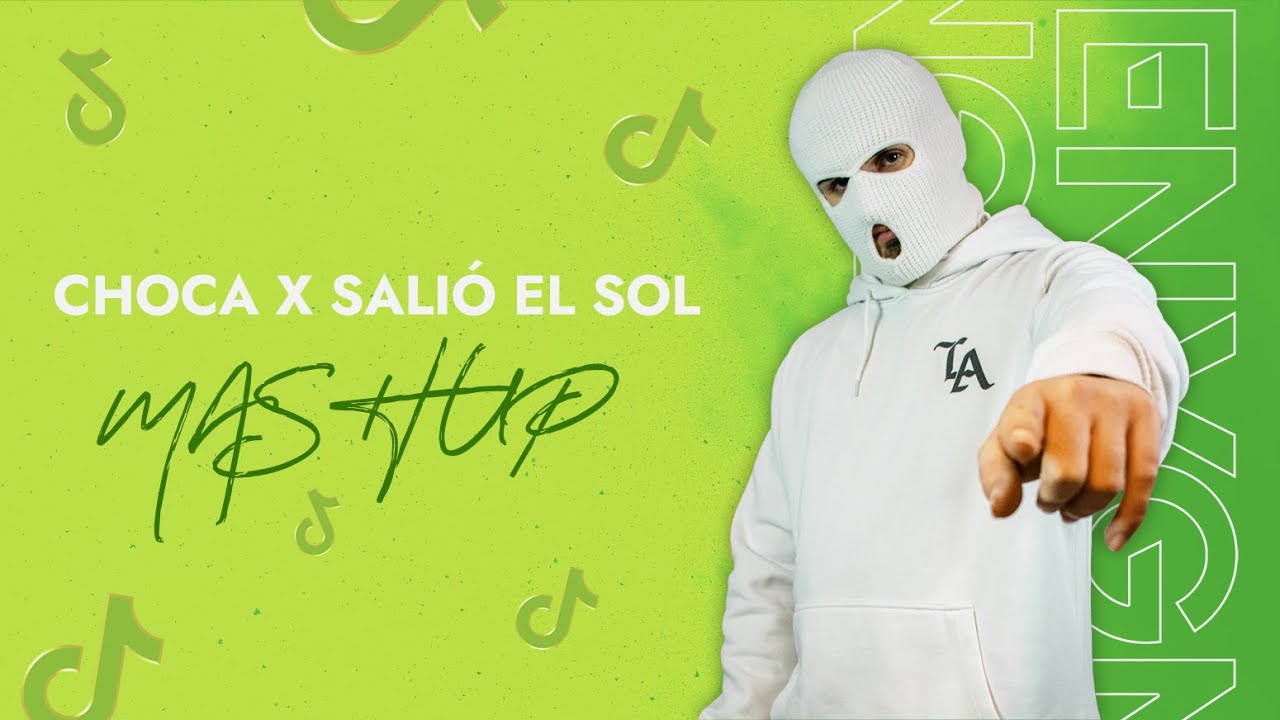 Choca x Salió El Sol (Enygma Mashup)