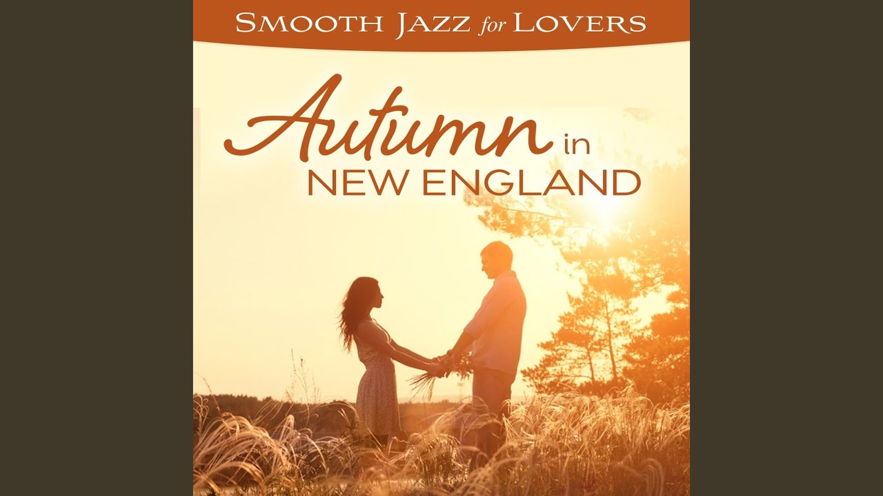 Farewell To Mystic Harbor (Smooth Jazz For Lovers: Autumn In New England Version)