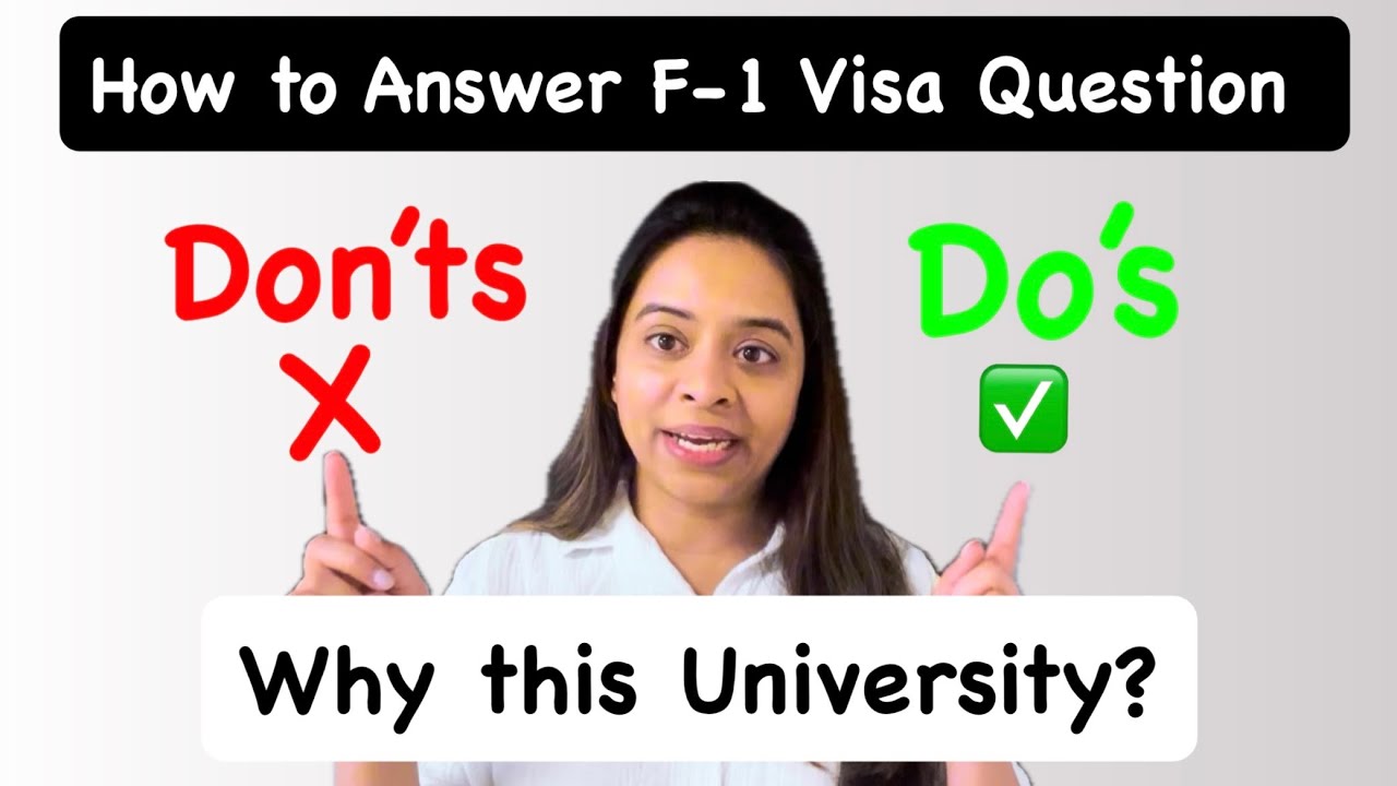 Why this University?| F1 Visa Interview Do&rsquo;s & Don&rsquo;ts + Essential Tips to Nail your Answer