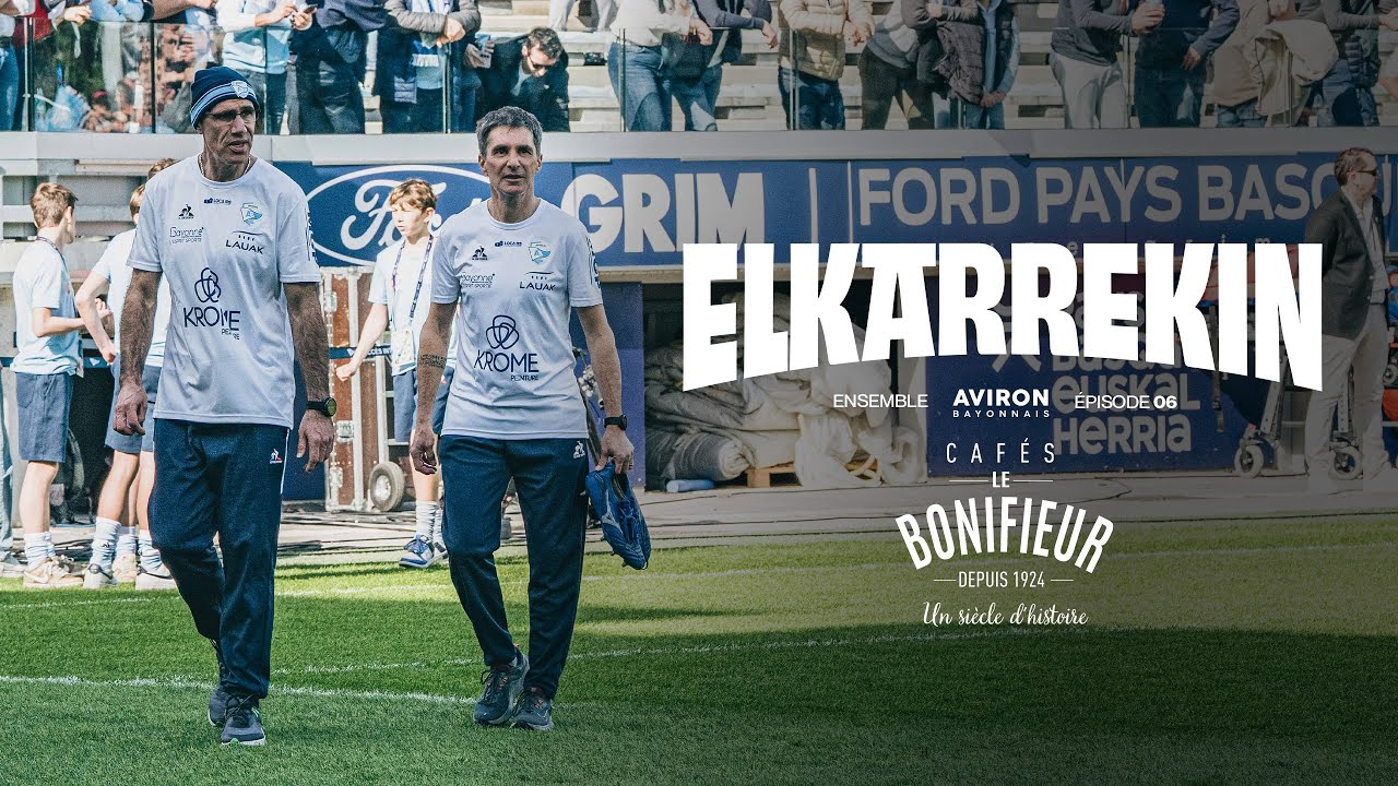 ELKARREKIN - Aviron Bayonnais ⎮ Épisode 6 : En inside avec les intendants du club !