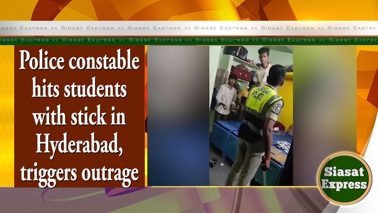 Police constable hits students with stick in Hyderabad, triggers outrage | SiasatExpress | 10-Mar-26