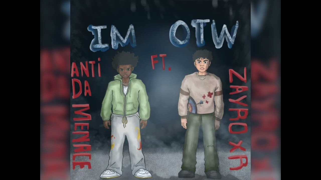 Zayro ft. Anti Da Menace - I'M OTW (official audio)