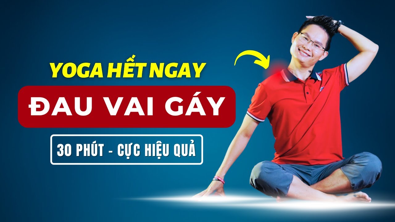 Yoga Hết Ngay Đau Cổ Vai Gáy, Đặc Trị Tê Đau Khớp Vai Ngón Tay | Kim Ba Yoga