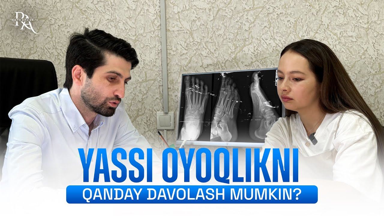 YASSI OYOQLIKNI QANDAY DAVOLASH MUMKIN? | DR. ROSHAN ASVAR