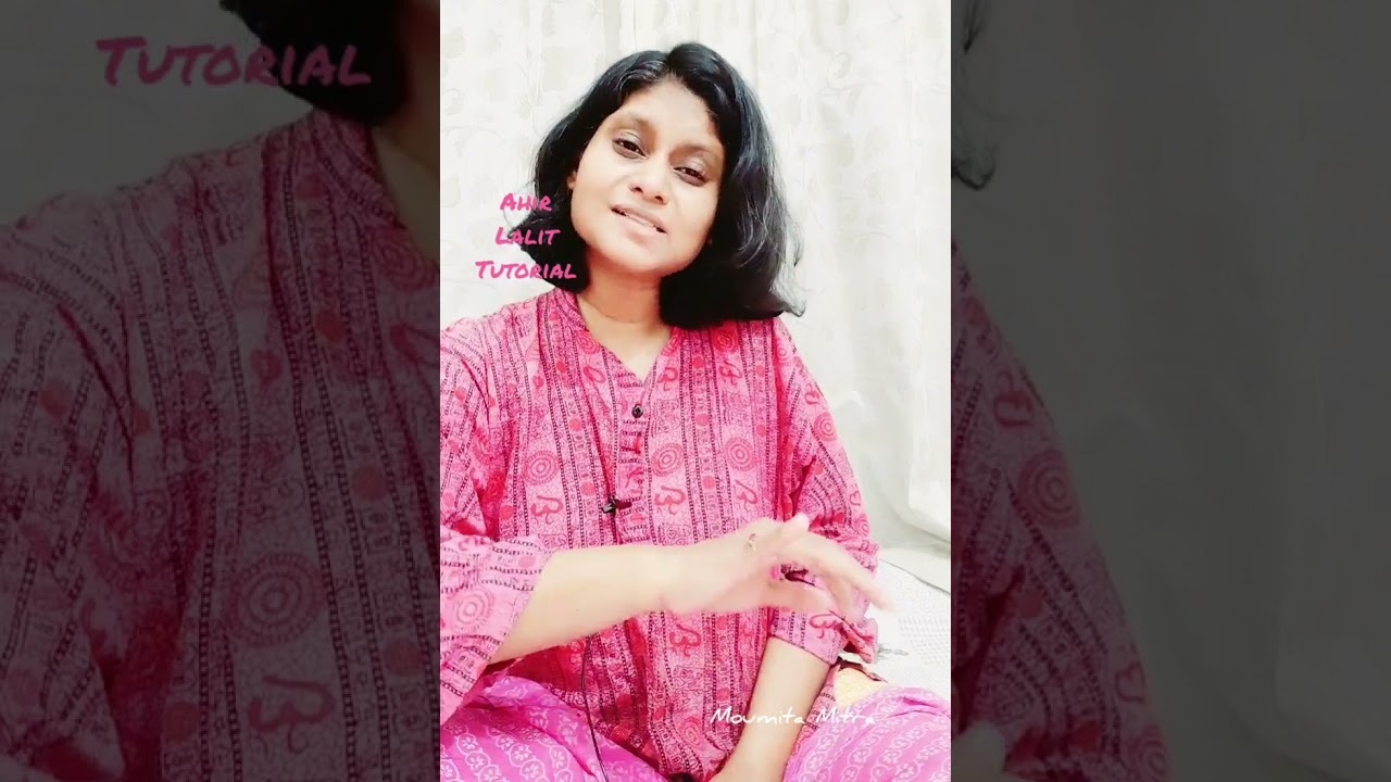 Raag Ahir Lalit| Tutorial | Jhaptal | Self Composed | Moumita Mitra