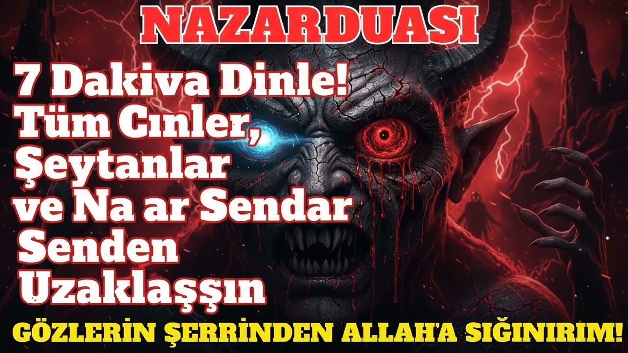 7 Dakika Dinle! Nazar Bozan En G&uuml;&ccedil;l&uuml; Dua ile Negatif Enerjiler Uzaklaşsın