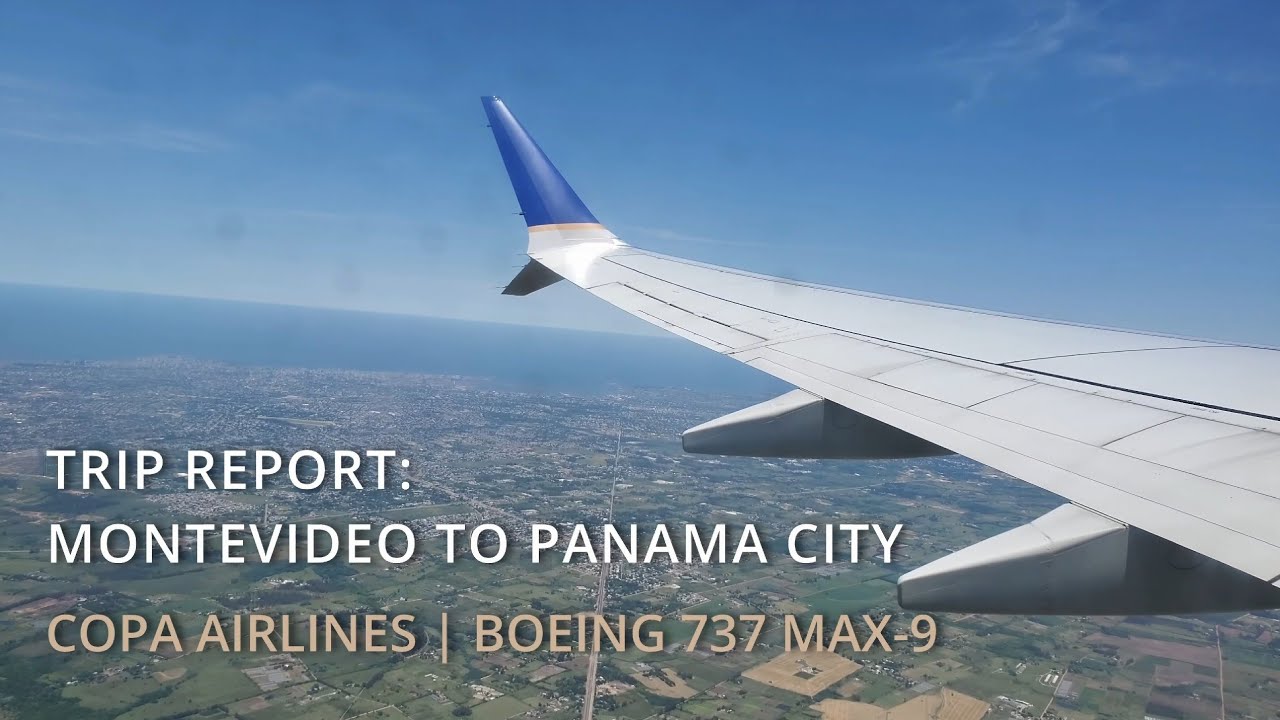 Trip Report: Copa Airlines Boeing 737 MAX-9 -  Montevideo to Panama City
