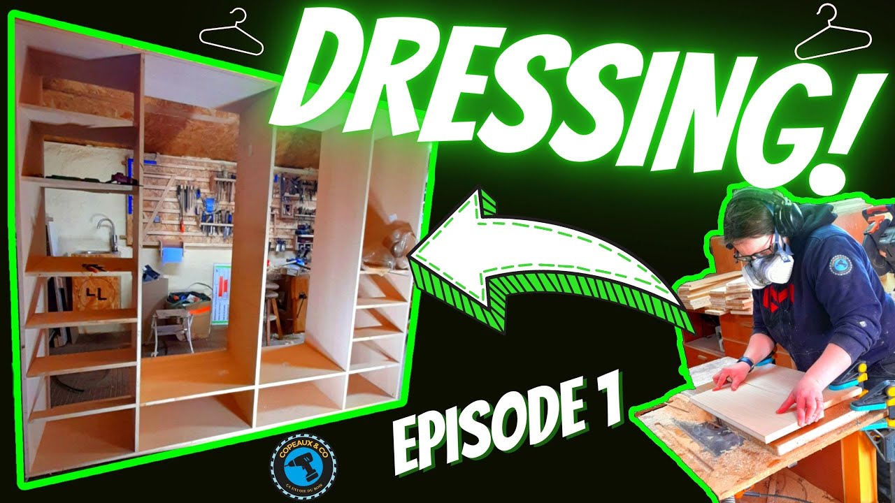 1/3 ➡️ FABRICATION D'UN DRESSING SUR MESURE