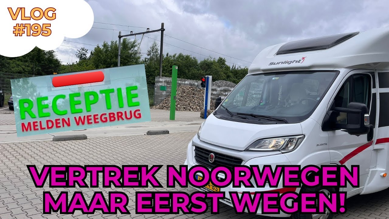 Vertrek naar Noorwegen maar eerst even de camper wegen #195