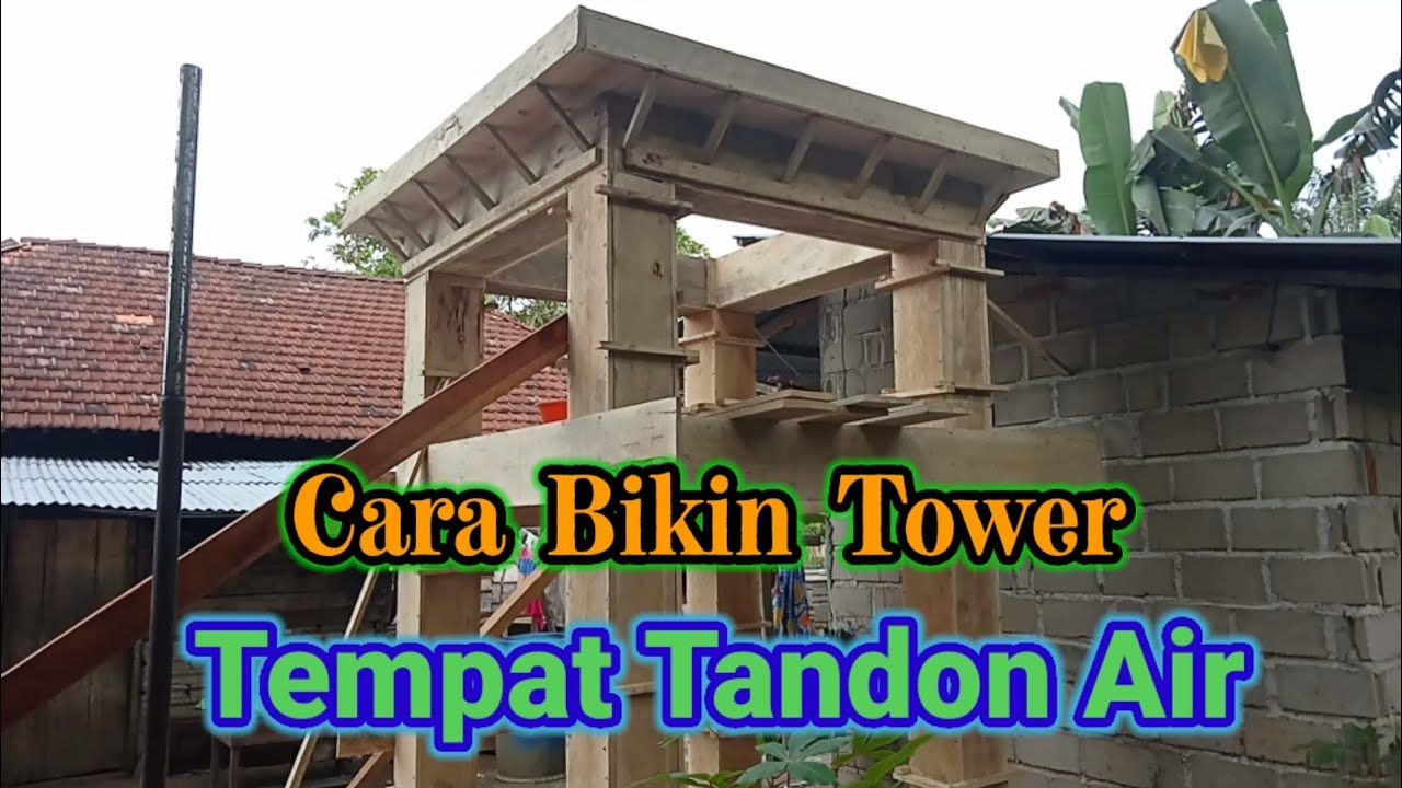 Cara Membuat Tower Tempat Tandon Air // Tedmon