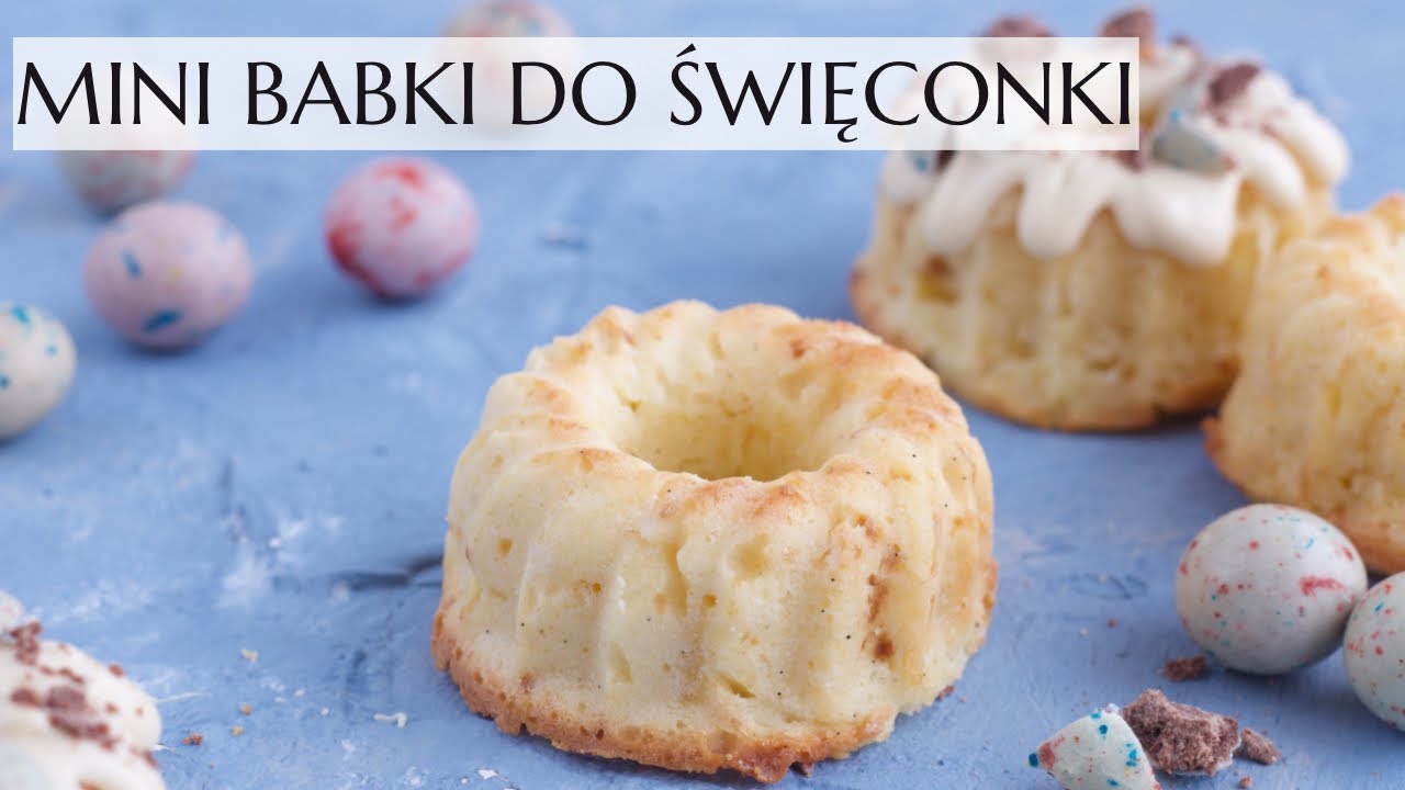 Mini babki do święconki- wilgotne i długo zachowujące świeżość