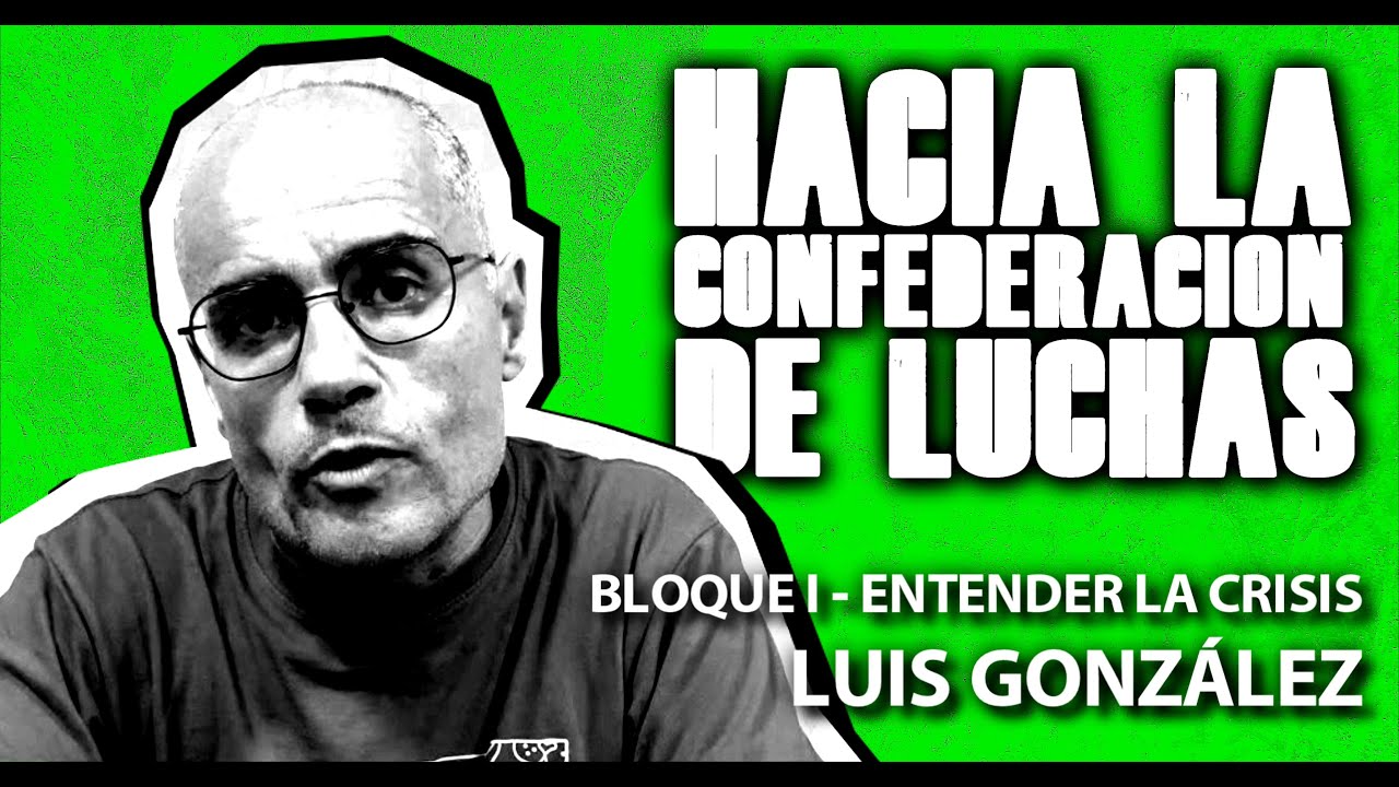 LUIS GONZÁLEZ - El Capitaloceno, ¿Qué es y por qué lo cambia todo?