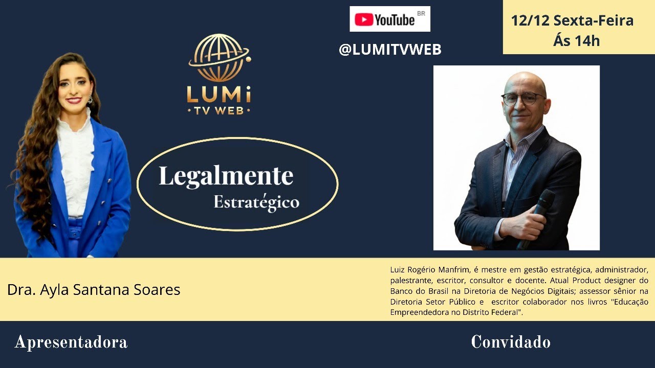 Luiz Rogério Manfrin no LEGALMENTE Estratégico - apresentação AYLA SOARES - Dir. Aderval Andrade
