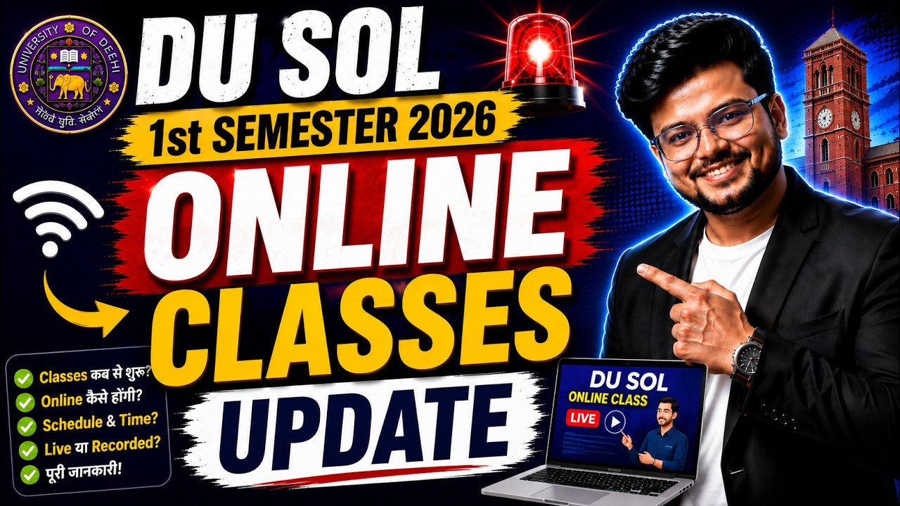 🚨DU SOL Admission 2026: 1st Semester Online Classes Update | Start Date | Full Details!