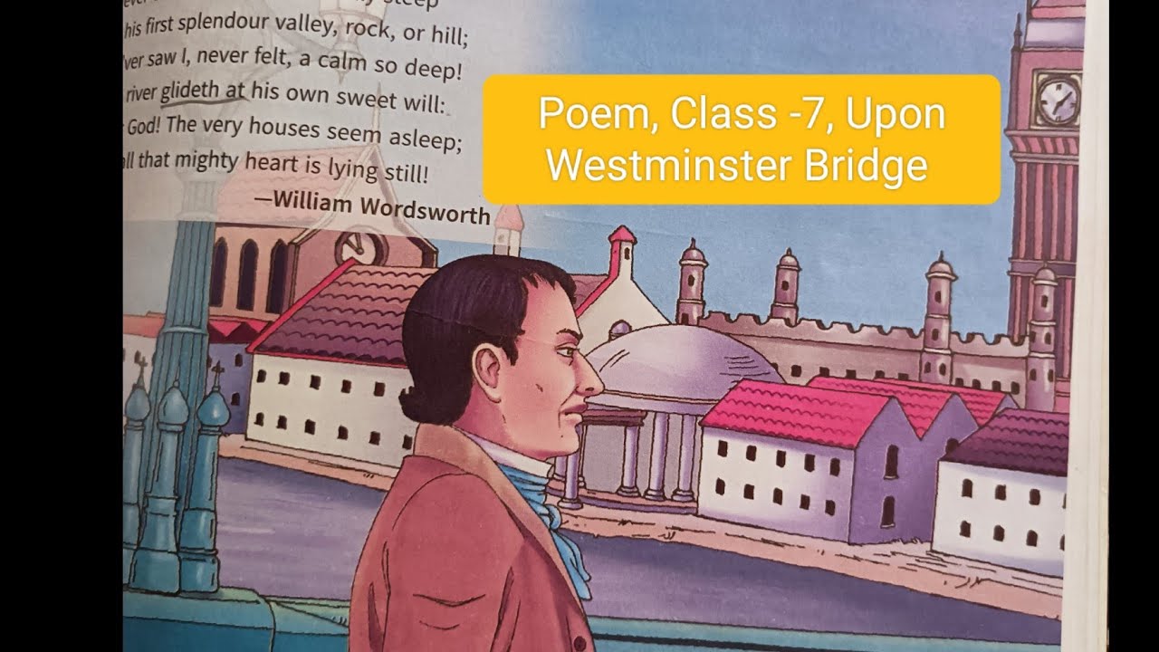 English Reader||Class-7|| Poem-Upon Westminster Bridge||Hindi Explanation