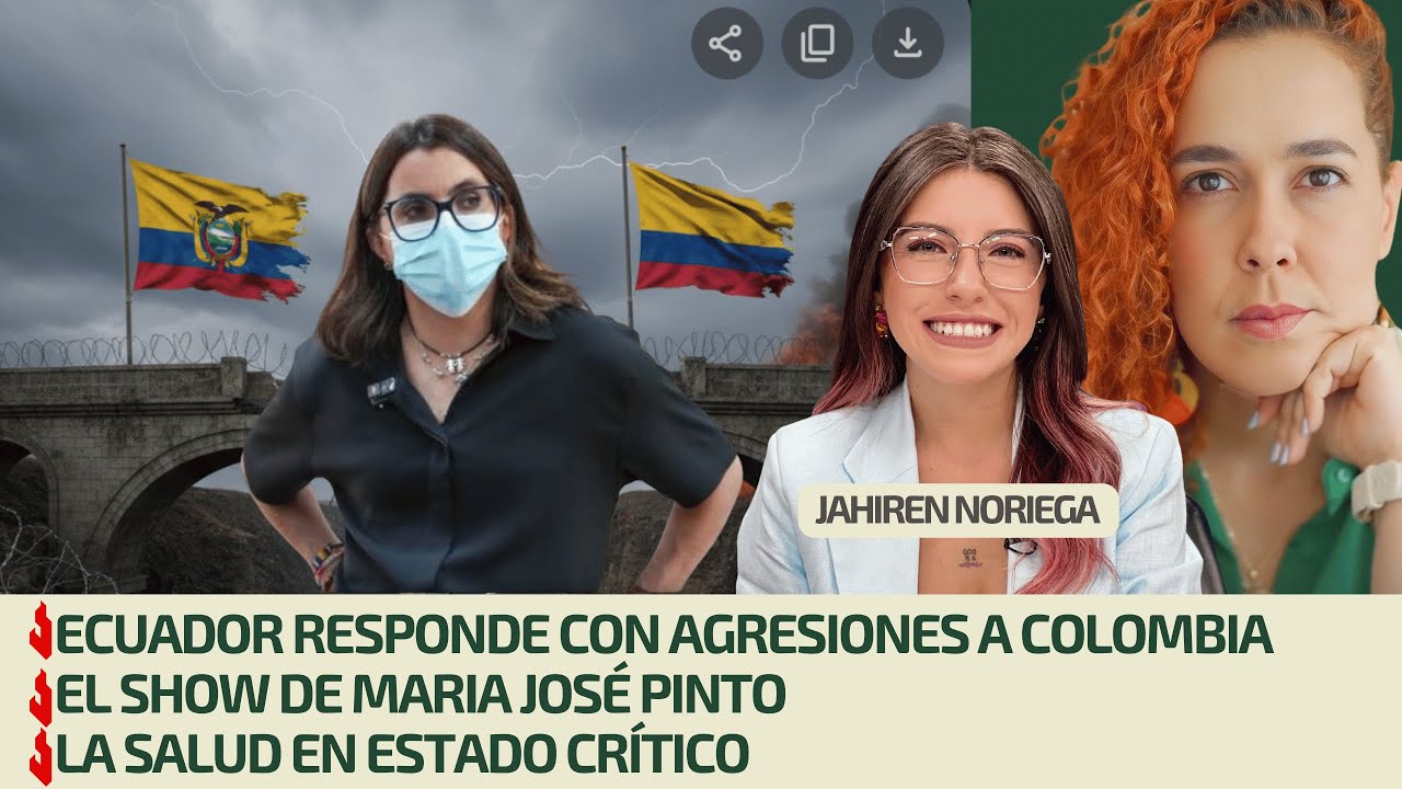 Ecuador responde con agresiones a Colombia | El Show de Maria José Pinto| La salud en estado crítico