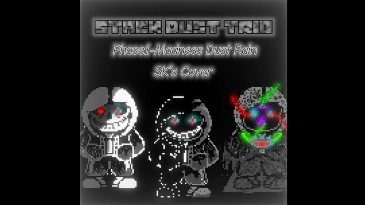Stack Dust Trio UST [Phase 1] - Madness Dust Rain (SK's Take)