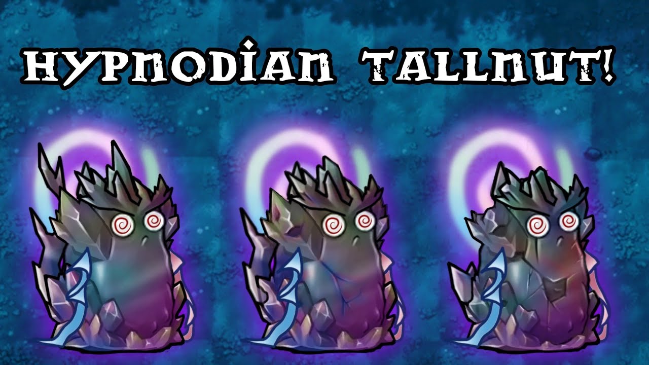 PVZ Fusion NIEJO - Hypnodian TallNut! 