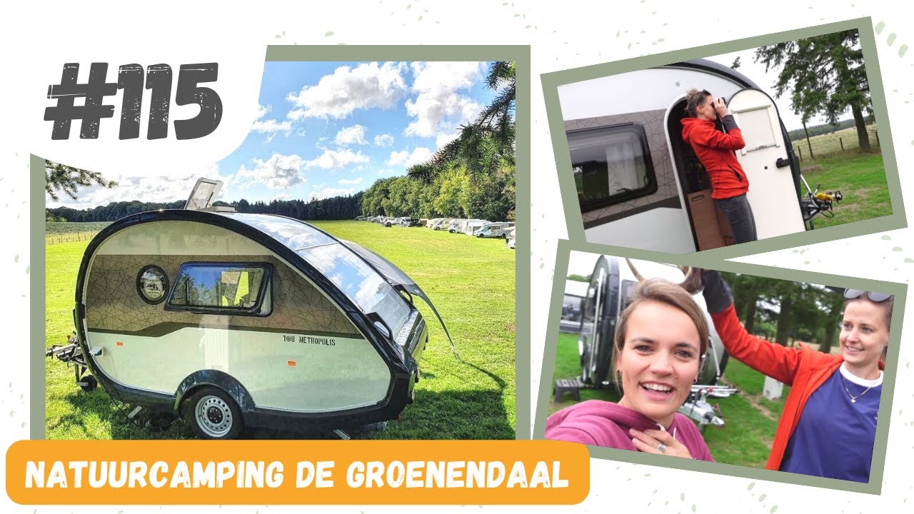 #115 VOOR DE 2E KEER NAAR NATUURCAMPING DE GROENENDAAL LOENEN