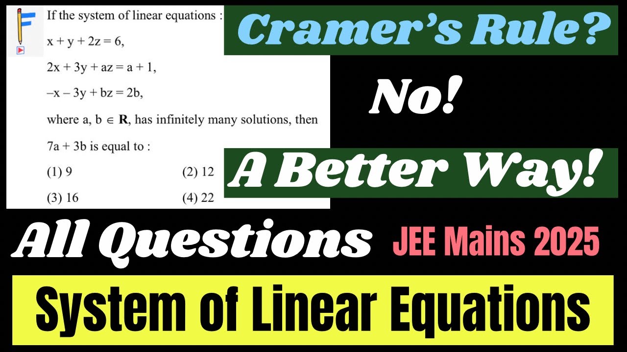 System of Equations in JEE: Faster Than Cramer’s Rule? | All PYQs JEE Mains 2025