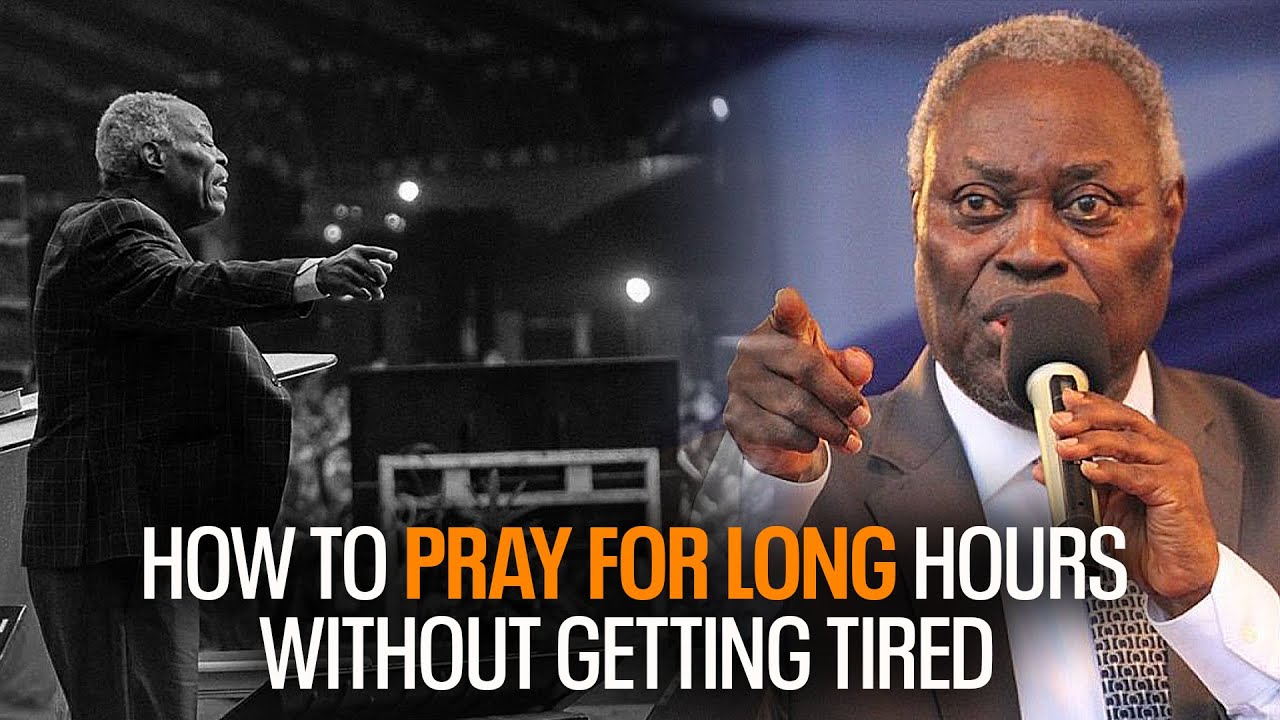 How to Pray for Long Hours without getting Tired | Pastor WF Kumuyi