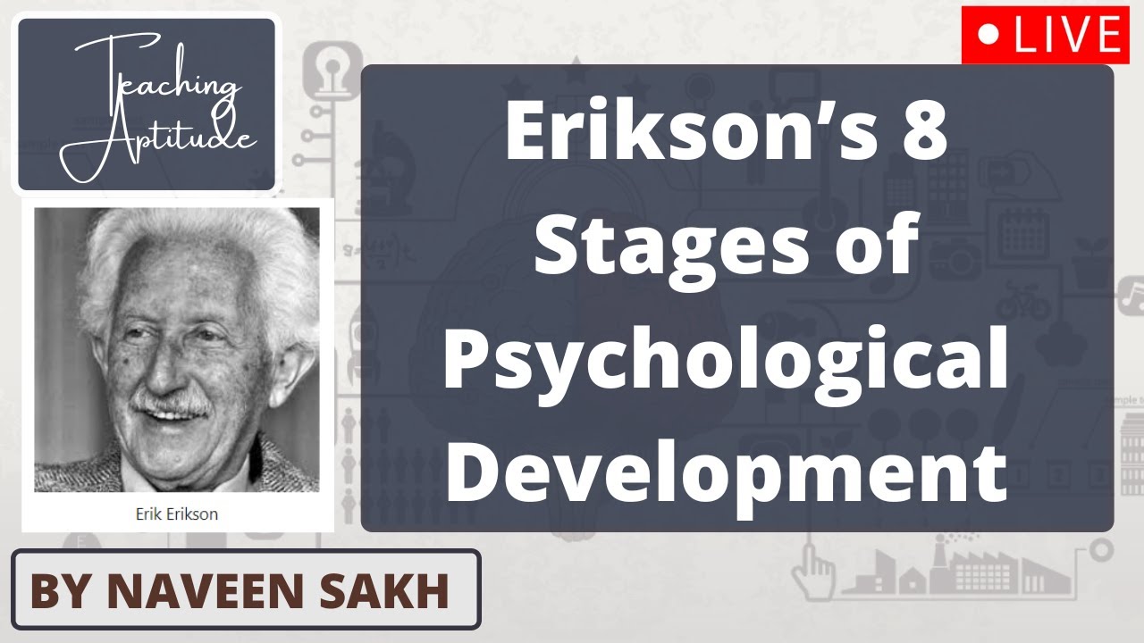 Erikson’s 8 Stages of Psychological Development || NTA UGC NET 2022 || Naveen Sakh ||